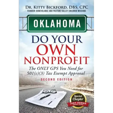 Oklahoma Do Your Own Nonprofit: The Only GPS You Need For 501c3 Tax Exempt Approval