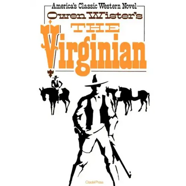 The Virginian: A Horseman of the Plains