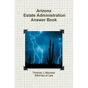 Arizona Estate Administration Answer Book