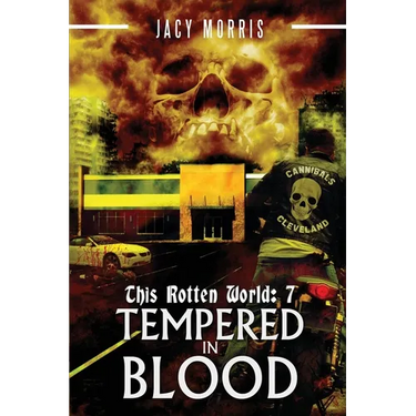 This Rotten World: Tempered in Blood
