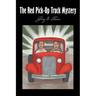 The Red Pick-Up Truck Mystery