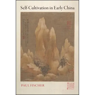 Self-Cultivation in Early China