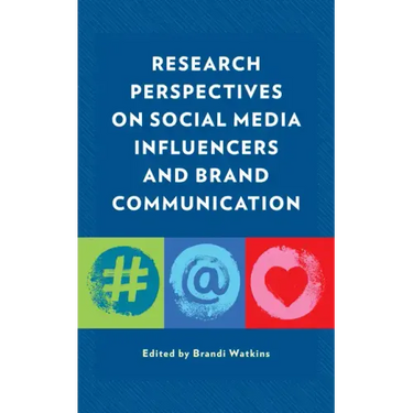 Research Perspectives on Social Media Influencers and Brand Communication