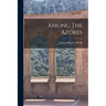 Among The Azores