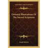 Oriental Illustrations of the Sacred Scriptures