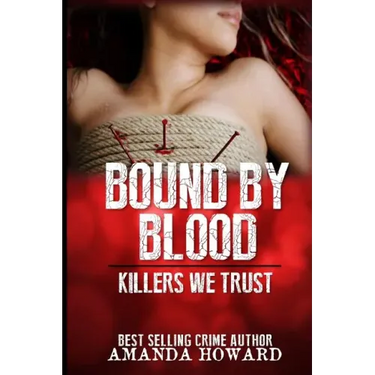 Bound by Blood: Killers We Trust