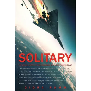 Solitary: The Crash, Captivity and Comeback of an Ace Fighter Pilot