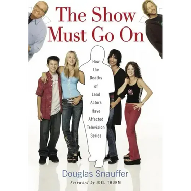 The Show Must Go On: How the Deaths of Lead Actors Have Affected Television Series