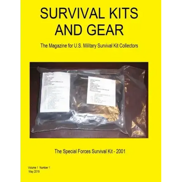 Survival Kits and Gear: The Magazine for U.S. Military Survival Kit Collectors (Volume 1 Number 1)