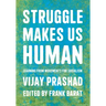 Struggle Makes Us Human: Learning from Movements for Socialism