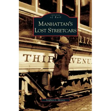 Manhattan's Lost Streetcars