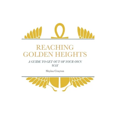 Reaching Golden Heights: A Guide to Help Get Out of Your Own Way