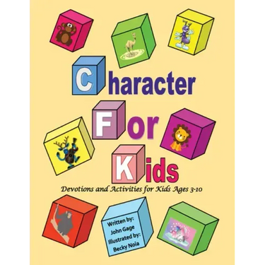 Character for Kids: Devotions and Activities for Kids Ages 3-10