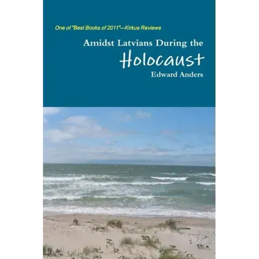 Amidst Latvians During the Holocaust