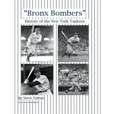 "Bronx Bombers" History of the New York Yankees