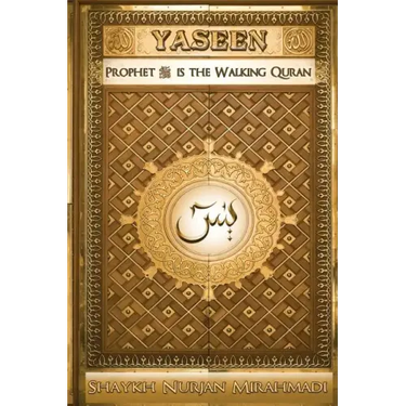 Yaseen: Prophet ﷺ is the Walking Quran (Full Color Edition)