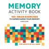 Memory Activity Book: 100+ Brain Exercises to Supercharge Your Memory
