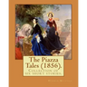 The Piazza Tales (1856). By: Herman Melville: The Piazza Tales is a collection of six short stories by American writer Herman Melville.