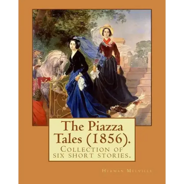 The Piazza Tales (1856). By: Herman Melville: The Piazza Tales is a collection of six short stories by American writer Herman Melville.