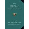 The Tarot of the Bohemians: The Most Ancient Book in the World for the Use of Initiates