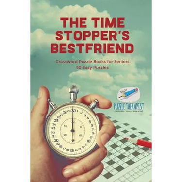 The Time Stopper's Bestfriend Crossword Puzzle Books for Seniors 50 Easy Puzzles