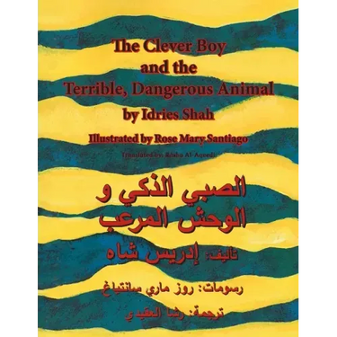 The Clever Boy and the Terrible Dangerous Animal: English-Arabic Edition