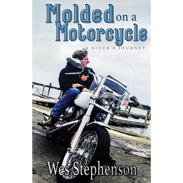Molded on a Motorcycle: A Rider's Journey