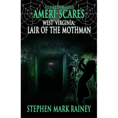 Ameri-Scares West Virginia: Lair of the Mothman