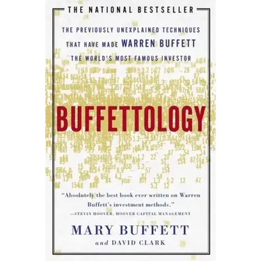 Buffettology: The Previously Unexplained Techniques That Have Made Warren Buffett the Worlds