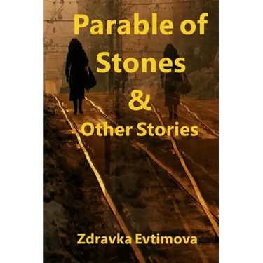 Parable of Stones & Other Stories
