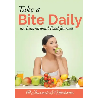Take a Bite Daily - an Inspirational Food Journal