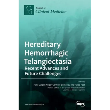 Hereditary Hemorrhagic Telangiectasia: Recent Advances and Future Challenges