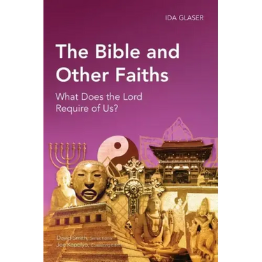 The Bible and Other Faiths: What Does the Lord Require of Us?