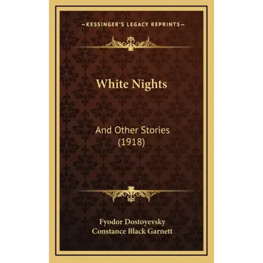 White Nights: And Other Stories (1918)