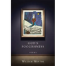 God's Foolishness: Poems