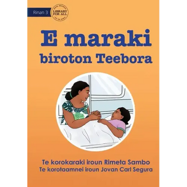 Teebora has a Stomach Ache - E maraki biroton Teebora (Te Kiribati)