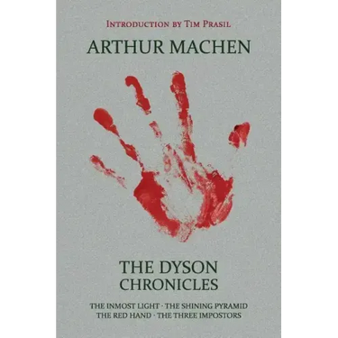 The Dyson Chronicles: The Inmost Light / The Shining Pyramid / The Red Hand / The Three Impostors