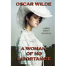 A Woman of No Importance - Large Print Edition