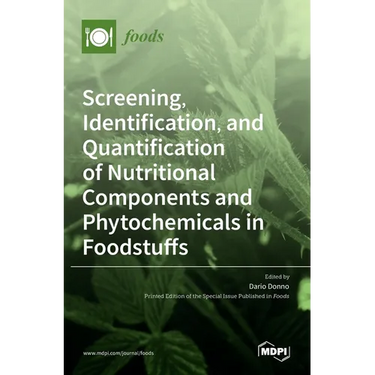 Screening, Identification, and Quantification of Nutritional Components and Phytochemicals in Foodstuffs
