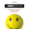 The Kindness Revolution: The Company-Wide Culture Shift That Inspires Phenomenal Customer Service