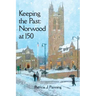 Keeping the Past: Norwood at 150