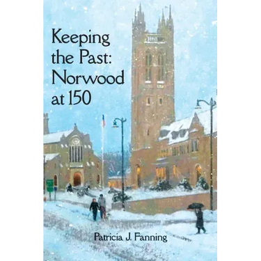 Keeping the Past: Norwood at 150