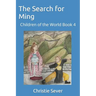 The Search for Ming: Children of the World Book 4