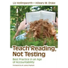 Teach Reading, Not Testing: Best Practice in an Age of Accountability