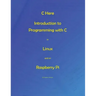 C Here - Programming In C in Linux and Raspberry Pi