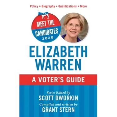 Meet the Candidates 2020: Elizabeth Warren: A Voter's Guide