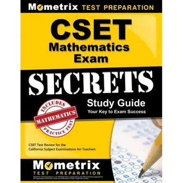 Cset Mathematics Exam Secrets Study Guide: Cset Test Review for the California Subject Examinations for Teachers