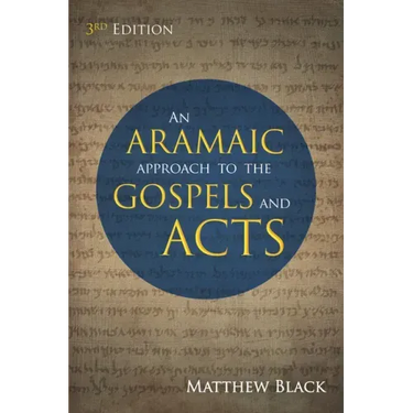 An Aramaic Approach to the Gospels and Acts, 3rd Edition