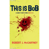This is Bob: A Guide to Not Dying (Mostly)