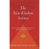 The New Kitchen Science: A Guide to Know the Hows and Whys for Fun and Success in the Kitchen